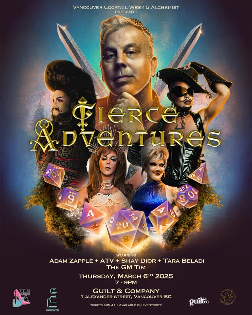 Promotional poster for 'Fierce Adventures,' featuring five performers in fantasy-inspired costumes surrounding a central portrait, with oversized 20-sided dice and event details for March 6, 2025, at Guilt & Company in Vancouver.