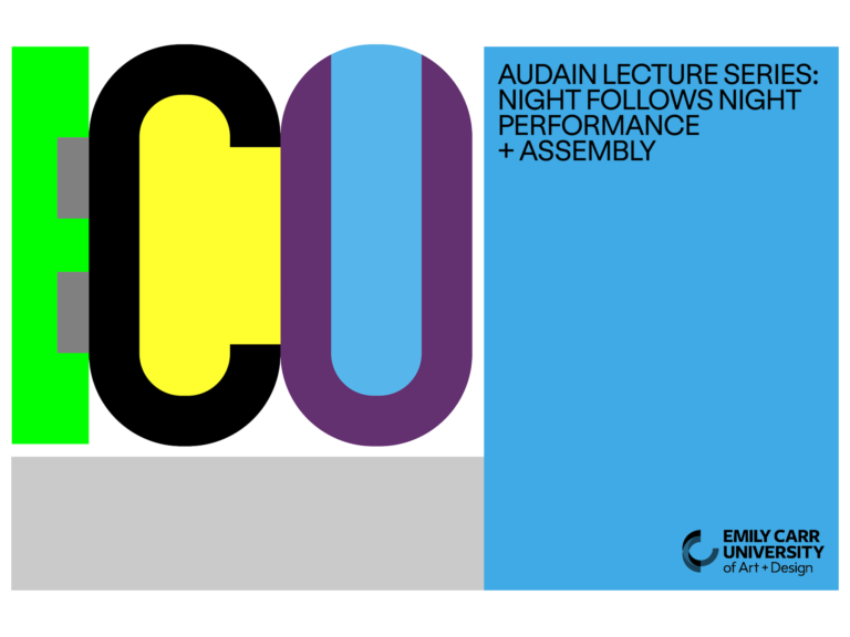 Audain Lecture Series | Night follows Night Performance + Assembly (Day 2)